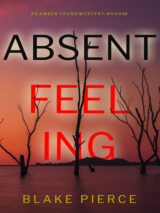Title details for Absent Feeling by Blake Pierce - Available